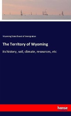 The Territory of Wyoming - State Board of Immigration, Wyoming