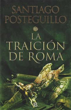 La traición de Roma - Posteguillo, Santiago
