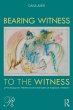 Bearing Witness to the Witness - Bild 1