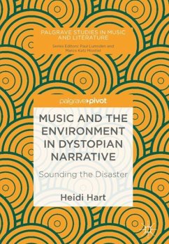 Music and the Environment in Dystopian Narrative - Hart, Heidi