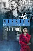 His Mission (Protecting Layla Series, #1) (eBook, ePUB)
