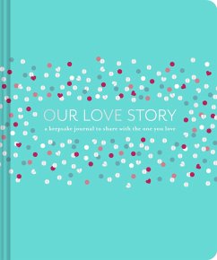 Our Love Story: A Keepsake Journal to Share with the One You Love - Day, Julie