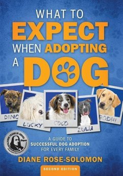 What to Expect When Adopting a Dog - Rose-Solomon, Diane