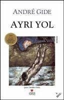 Ayri Yol - Gide, Andre