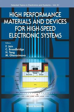 HIGH PERFORMANE MATERIAL & DEVICES FOR HIGH-SPEED ELECTRONIC - F Jain, C Broadbridge H Tang & M Gheras