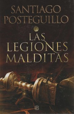 Las legiones malditas - Posteguillo, Santiago