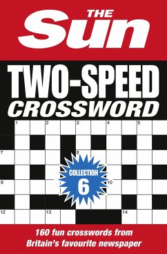 The Sun Two-Speed Crossword Collection 6: 160 Two-In-One Cryptic and Coffee Time Crosswords - Sun the