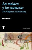 La música y los números : de Pitágoras a Schoenberg