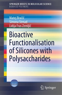 Bioactive Functionalisation of Silicones with Polysaccharides - Bracic, Matej;Strnad, Simona;Fras Zemljic, Lidija
