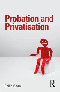 Probation and Privatisation - Bean, Philip