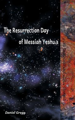 The Resurrection Day of Messiah - Gregg, Daniel R