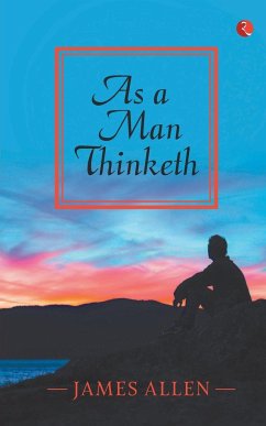 As a Man Thinketh - Allen, James