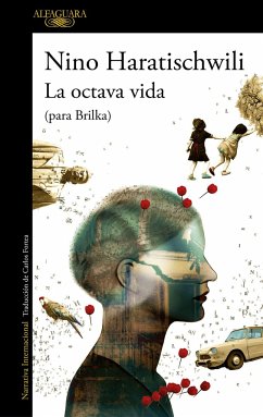 La Octava Vida (Para Brilka) / The Eighth Life (for Brilka) - Haratischwili, Nino