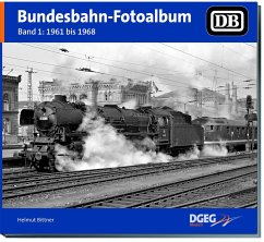 Bundesbahn-Fotoalbum, Band 1 - Bittner, Helmut