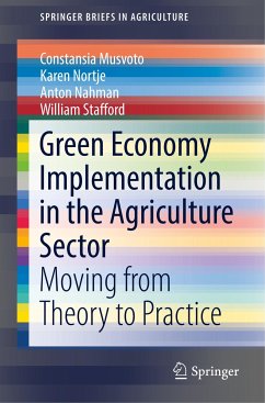 Green Economy Implementation in the Agriculture Sector - Musvoto, Constansia;Nortje, Karen;Nahman, Anton