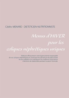 Menus d'hiver pour les coliques néphrétiques uriques (eBook, ePUB) - Menard, Cédric