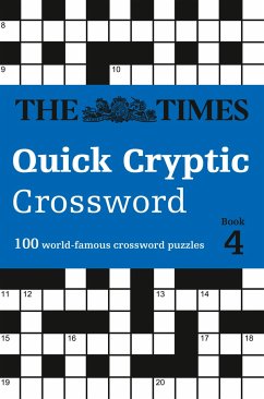 The Times Quick Cryptic Crossword Book 4: 100 World-Famous Crossword Puzzles - The Times Mind Games; Rogan, Richard