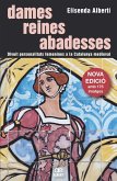 Dames, reines, abadesses : divuit personalitats femenines a la Catalunya medieval