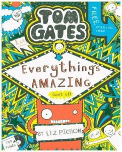 Tom Gates 03: Everything's Amazing (sort of) - Pichon, Liz