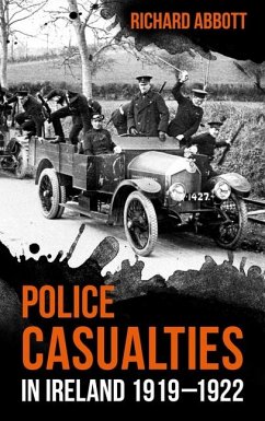 Police Casualties in Ireland 1919-1922 - Abbott, Richard