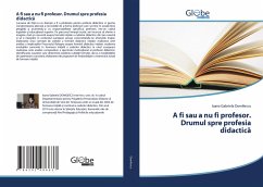 A fi sau a nu fi profesor. Drumul spre profesia didactic¿ - Domilescu, Ioana Gabriela