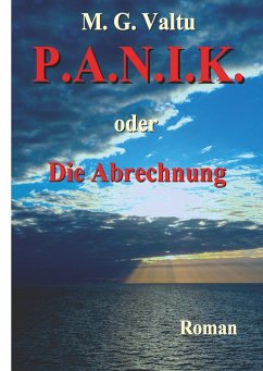 P.A.N.I.K. oder Die Abrechnung - Valtu, Manfred G.