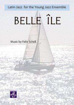 Belle Ile - Big Band Arrangement, Partitur und Stimmen - Schell, Felix