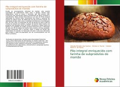 Pão integral enriquecido com farinha de subprodutos do mamão - Mendes dos Santos, Cláudia;Rocha, Denise A.;P. de Abreu, Celeste Maria