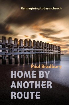 Home by Another Route - Bradbury, Paul