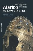 Alarico, 365-370-410 a.d. : la integración frustrada