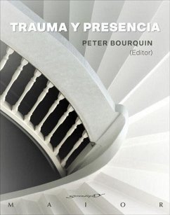 Trauma y presencia - Bourquin, Peter