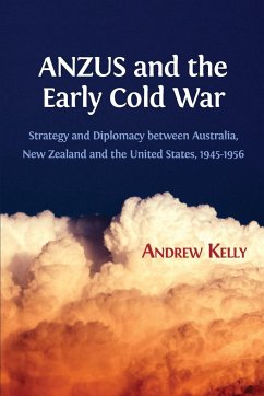 ANZUS and the Early Cold War - Kelly, Andrew