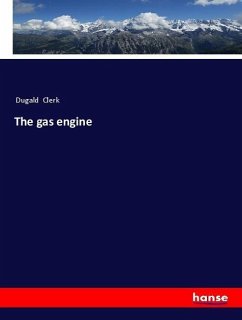 The gas engine - Clerk, Dugald
