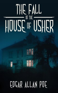 The Fall of the House of Usher - Poe, Edgar Allan