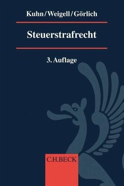 Steuerstrafrecht - Kuhn, Thomas;Weigell, Jörg;Görlich, Michael