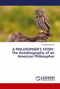 A PHILOSOPHER¿S STORY: The Autobiography of an American Philosopher