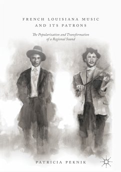 French Louisiana Music and Its Patrons (eBook, PDF) - Peknik, Patricia