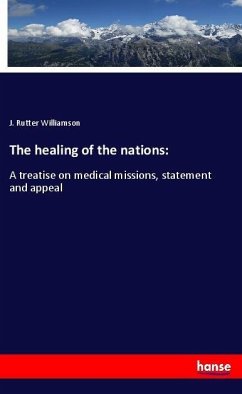 The healing of the nations: - Williamson, J. Rutter