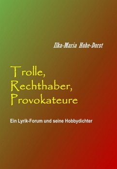 Trolle, Rechthaber, Provokateure (eBook, ePUB) - Hohe-Dorst, Ilka-Maria