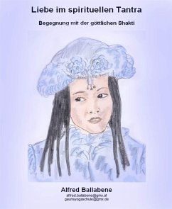 Liebe im spirituellen Tantra (eBook, ePUB) - Ballabene, Alfred