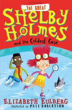 The Great Shelby Holmes and the Coldest Case - Eulberg, Elizabeth