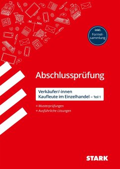 STARK Abschlussprüfung - Verkäufer/-innen und Kaufleute im Einzelhandel (Teil 1) - Scharl, Alexander;Schildwächter, Tamara