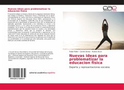 Nuevas ideas para problematizar la educacion fisica - Polleri, Pablo;Deneo, Camilo;Brum, Andres