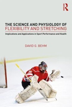 The Science and Physiology of Flexibility and Stretching - Behm, David