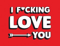I F*cking Love You - Publishers, Summersdale