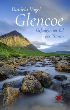 Glencoe - Gefangen im Tal der Tränen - Vogel, Daniela