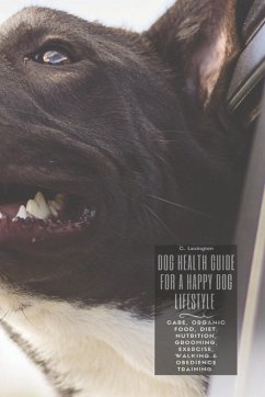 Dog Healthy Guide For A Happy Dog Lifestyle - Lexington, C.