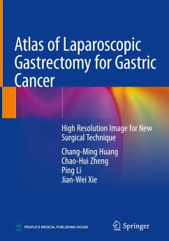 Atlas of Laparoscopic Gastrectomy for Gastric Cancer - Huang, Chang-Ming;Zheng, Chao-Hui;Li, Ping