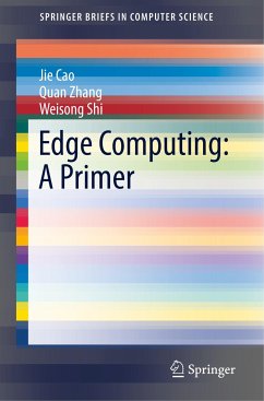 Edge Computing: A Primer - Cao, Jie;Zhang, Quan;Shi, Weisong