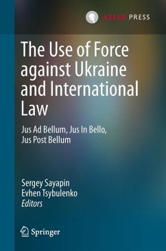 The Use of Force against Ukraine and International Law (eBook, PDF)